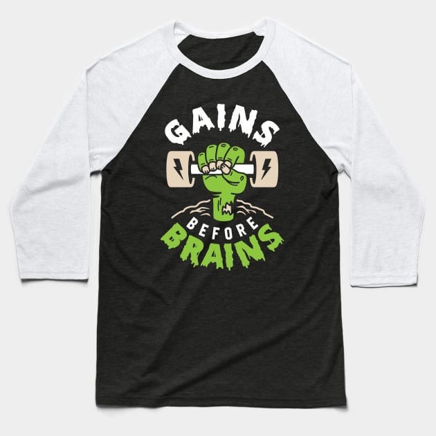 Gains Before Brains Baseball T-Shirt by brogressproject